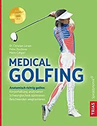 Medical Golfing: Anatomisch richtig golfen